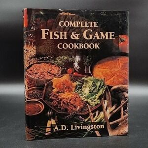 Complete Fish & Game Cookbook Hardcover New Old Stock Livingston 1996 Revised
